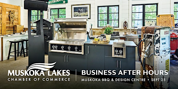 Business After Hours at Muskoka BBQ | 3855 Muskoka District Road 118 West