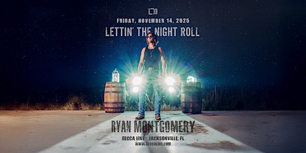 Ryan Montgomery's Lettin' The Night Roll Tour | 11.14.25 | Decca Live
