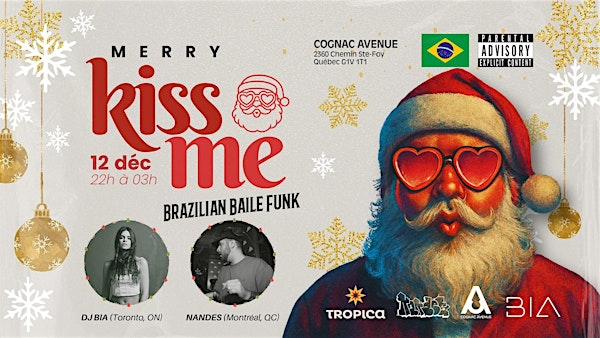 MERRY KISS ME! Brazilian Baile Funk | Québec, QC | Cognac Avenue