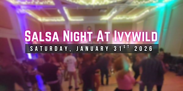 Salsa Night at Ivywild | Ivywild School