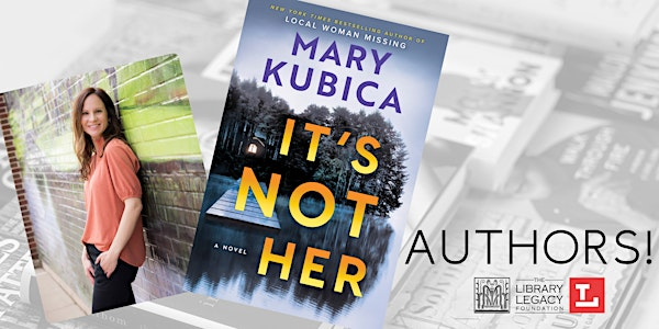 Authors! with Mary Kubica | Main Library - Toledo Lucas County Public Library