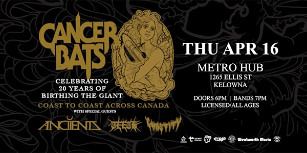 Cancer Bats w/ Anciients, Teeth, Chastity // Kelowna, BC | Metro Hub