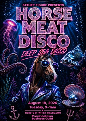 CARNIVAL PROVINCETOWN - HORSE MEAT DISCO - 2026 - Ptown | The Crown & Anchor