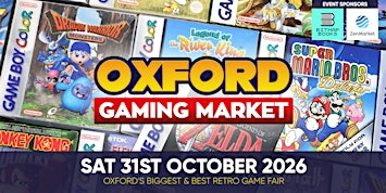 Oxford Gaming Market - Saturday 31 October 2026 | The King's Centre