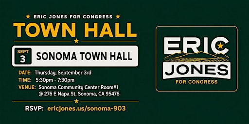 New Day Tour, Sonoma Town Hall Eric Jones for Congress CA-4 | Sonoma Community Center
