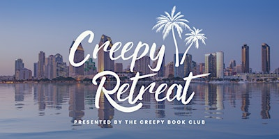 The Creepy Retreat:  Thriller Book Lover's Weekend with Bestselling Authors | Marriott Marquis San Diego Marina