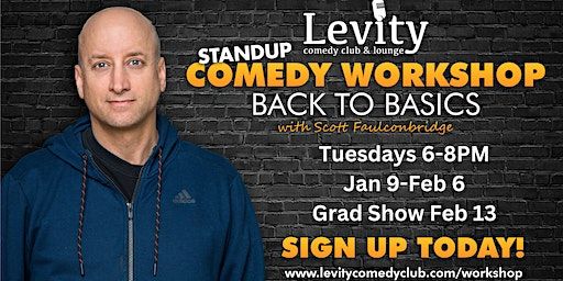 Stand-up Comedy Workshop: Back to Basics with Scott Faulconbridge | Levity Comedy Club & Lounge