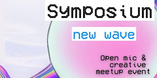 Symposium: An open mic platform for creative material, a place to connect. | Sabretooth Hoxton