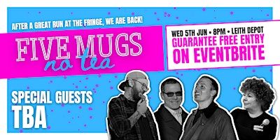 Five Mugs, No Tea | Stand-Up Comedy in Leith | Leith Depot