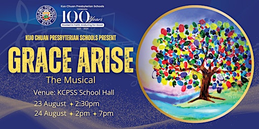 GRACE ARISE - The Musical | Kuo Chuan Presbyterian Secondary School