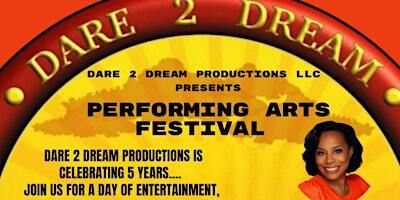 Dare 2 Dream Performing Arts Festival | Art House Productions