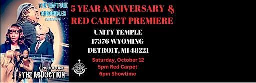 The Rapture Chronicles 5th Year Anniversary & Red Carpet Premiere | Unity Temple-Apostolic Faith