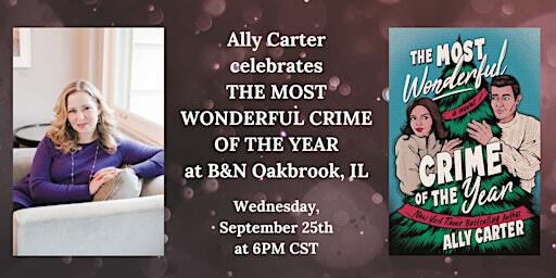 Ally Carter Celebrates THE MOST WONDERFUL CRIME OF THE YEAR at BN Oakbrook! | Barnes & Noble - Oakbrook Center (Oak Brook, IL)