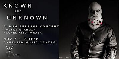 Known and Unknown: Album Release Concert | Canadian Music Centre BC