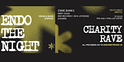 Endo the Night Bristol // DNB RAVE // ENDOMETRIOSIS UK FUNDRAISER | Death Disco