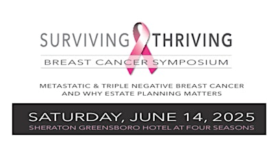 2025 Surviving & Thriving Breast Cancer Symposium | Koury Convention Center