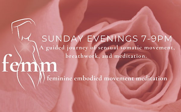 femm - feminine embodied movement meditation | 1119 Fennell Ave E