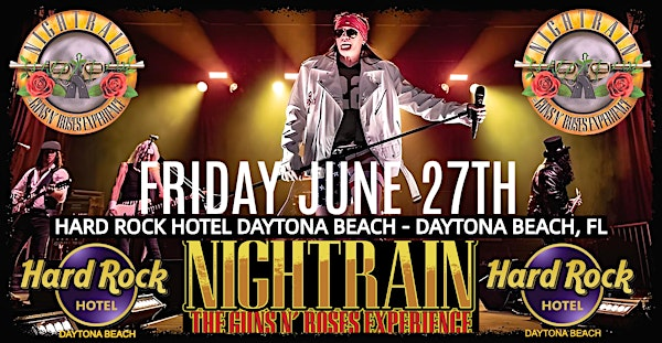 Rock The Beach Tribute Series - A Tribute to Guns N' Roses | Hard Rock Hotel Daytona Beach