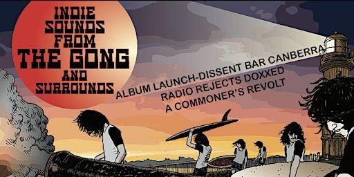 Vi-Nil Records INDIE SOUNDS FROM THE GONG album launch.Dissent Bar Canberra | Dissent Cafe and Bar