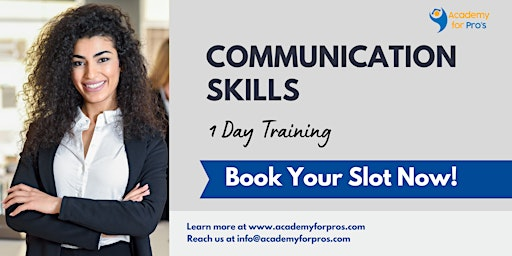 Communication Skills 1 Day Training in Mississauga | For venue details reach us at: info@academyforpros.com