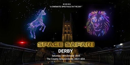 Space Safari Drone Light Show - Derby | Derbyshire County Cricket Club