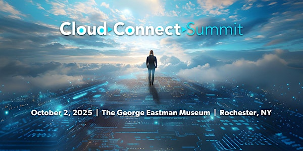 Rochester Cloud Connect Summit | George Eastman Museum