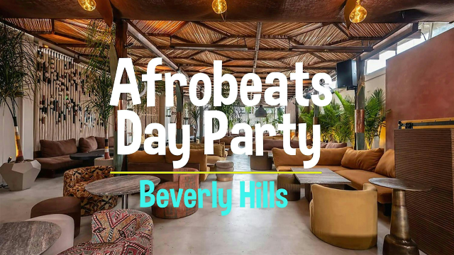 AFROBEATS DAY PARTY ( Beverly Hills ) ALL WHITE | Sofitel Los Angeles at Beverly Hills