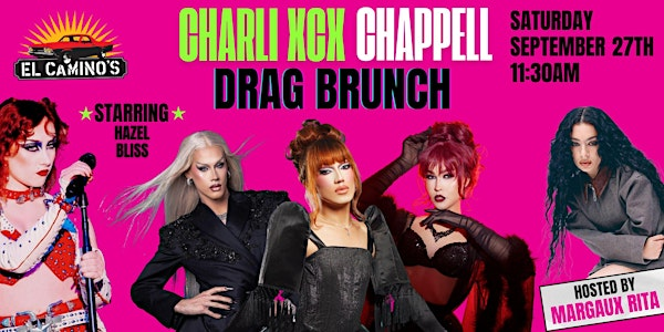 Charli x Chappell Drag Brunch | El Camino's