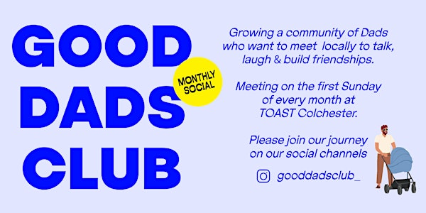 Good Dads Club: Dad Social @ TOAST | Toast Colchester