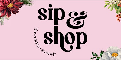 Wintertide Sip & Shop 2025 | Downtown Everett Association