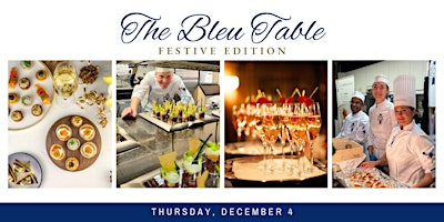 The Bleu Table: Festive Edition | 453 Laurier Ave E