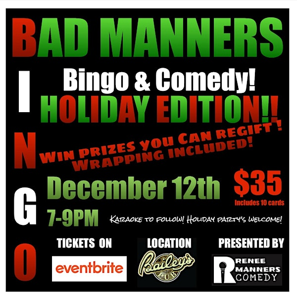 BAD MANNERS BINGO NIGHT HOLIDAY EDITION | Bailey's Pub