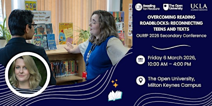 OVERCOMING READING ROADBLOCKS: RECONNECTING TEENS AND TEXTS | The Open University, Walton Hall Campus