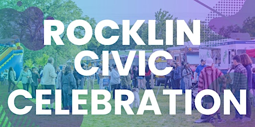 Rocklin Civic Celebration | May 2, 2026 | Johnson- Springview Park