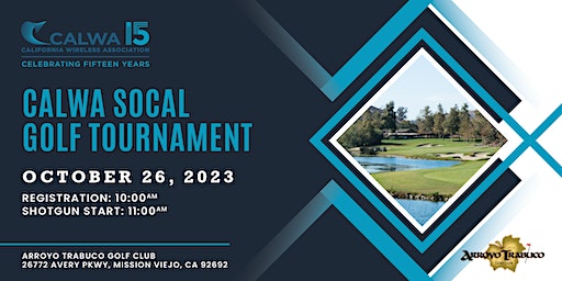 CALWA SoCal Golf Tournament 2023 (Mission Viejo) | Arroyo Trabuco Golf Club