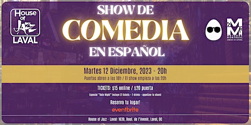 Show de Comedia en Espańol (Spanish Comedy Show) | House of Jazz Laval
