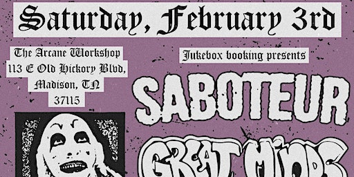 Saboteur, Great Minds, Dogpile, Killers Pay, Still Here | The Arcane Workshop, East Old Hickory Boulevard, Madison, TN, USA
