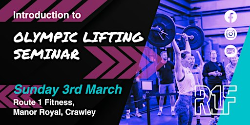 Introduction to Olympic Lifting Seminar | Route 1 Fitness