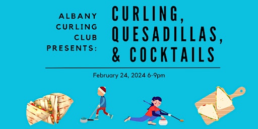 Curling, Quesadillas, & Cocktails | Albany Curling Club