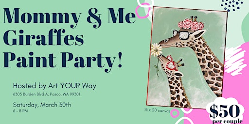 Mommy and Me Giraffes Paint Party at Art YOUR Way! | Art YOUR Way