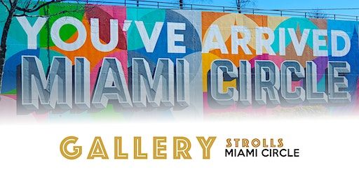 Miami Circle Gallery Stroll | Miami Circle Northeast