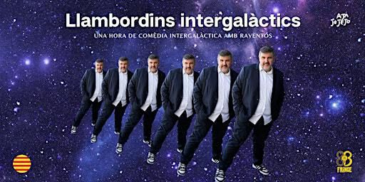 LLAMBORDINS INTERGALÀCTICS - Fringe Bcn - Cat | Secret Comedy Club Barcelona