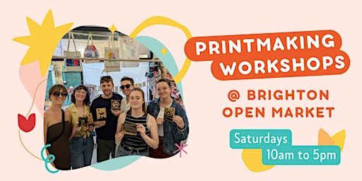 Print Making Workshops @ The Open Market | Brighton Open Market