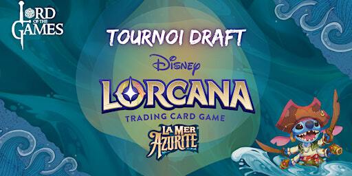 Lorcana - Tournoi Draft Chapitre 6 | Lord of the Games