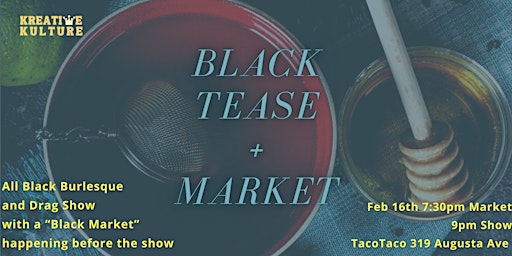 Black Tease + Market | TacoTaco