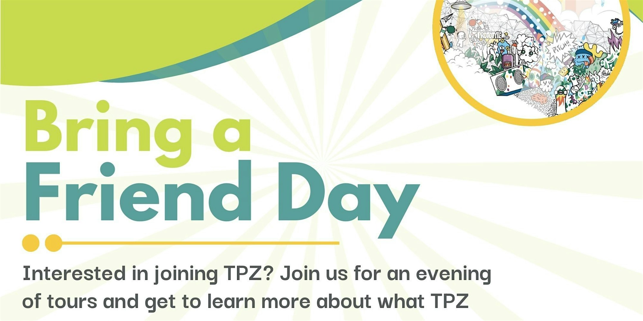 TPZ Bring A Friend Day | 31 Heath St