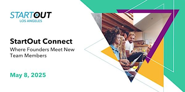 StartOut Connect - Where Founders Meet New Team Members | West Hollywood - To Be Decided