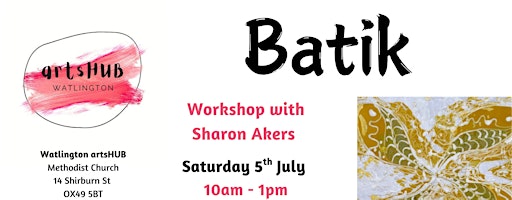 Batik Workshop with Sharon Akers | artsHUB @ Watlington Methodist Church