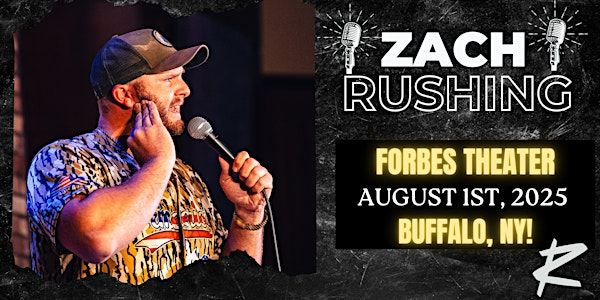 Zach Rushing in Buffalo, NY! | FORBES THEATER