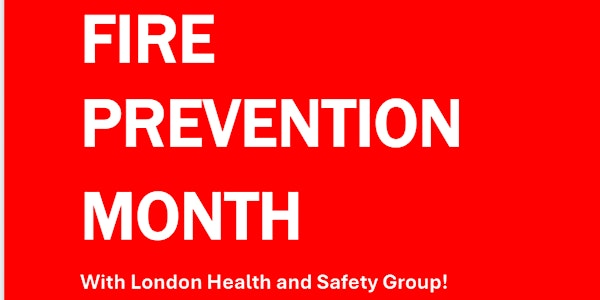 Fire Prevention Month with the London Health & Safety Group! | Africa House